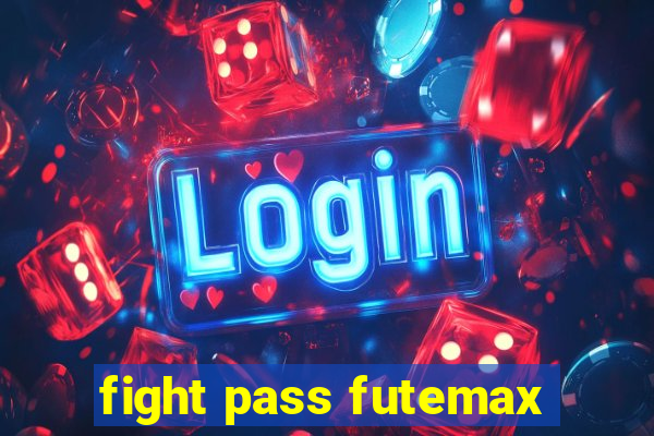 fight pass futemax